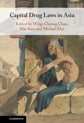 Capital Drug Laws in Asia by Wing-Cheong Chan Hardcover Book
