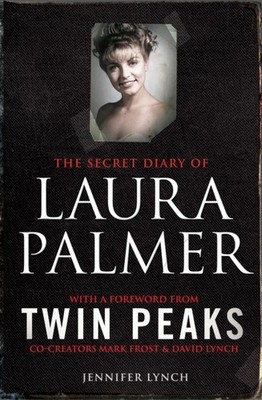 The Secret Diary of Laura Palmer by Jennifer Lynch (Paperback Book)