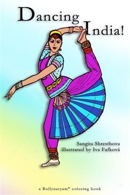 Dancing India!, Paperback by Shresthova, Sangita; Fafkova, Iva, Brand New, Fr...