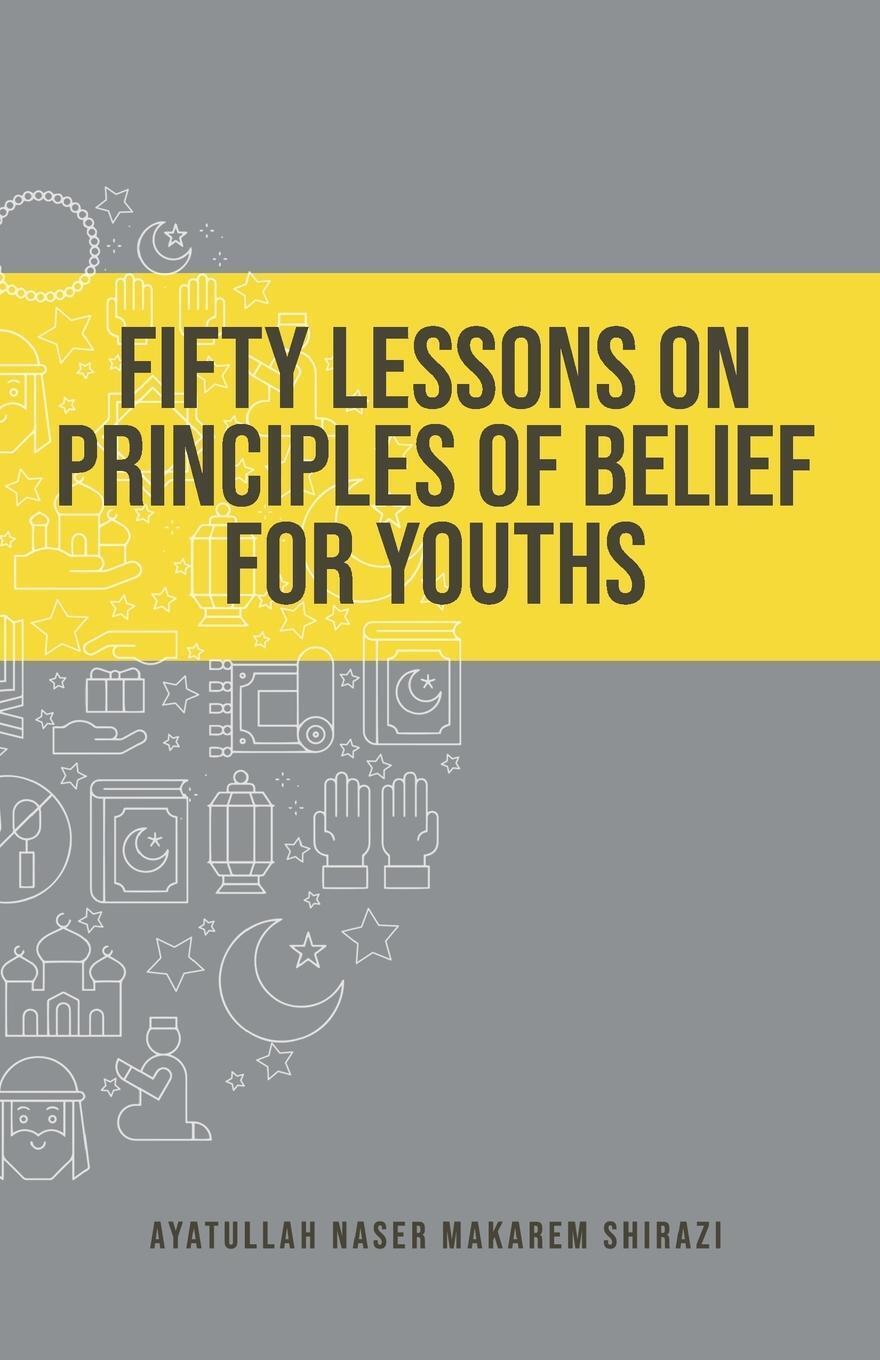 Naser Makarem Shirazi | Fifty Lessons On Principles Of Belief For
