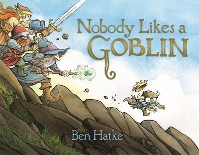 Ben Hatke Nobody Likes a Goblin (Hardback) (UK IMPORT)