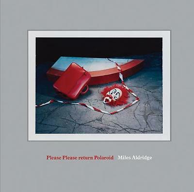 Miles Aldridge: Please Please Return Polaroid by Miles Aldridge (Hardcover,...