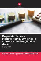 Anjara Lalaina Jocelyn Rakotoarisoa | Keynesianismo E Monetarismo. Um Ensaio...