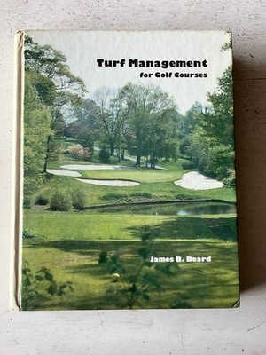 James B. Beard Turf Management for Golf Courses 1982 Hardcover First Edition