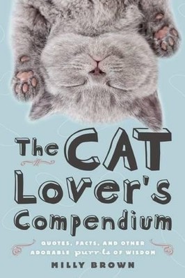 Milly Brown The Cat Lover's Compendium (Gebundene Ausgabe) (US IMPORT)