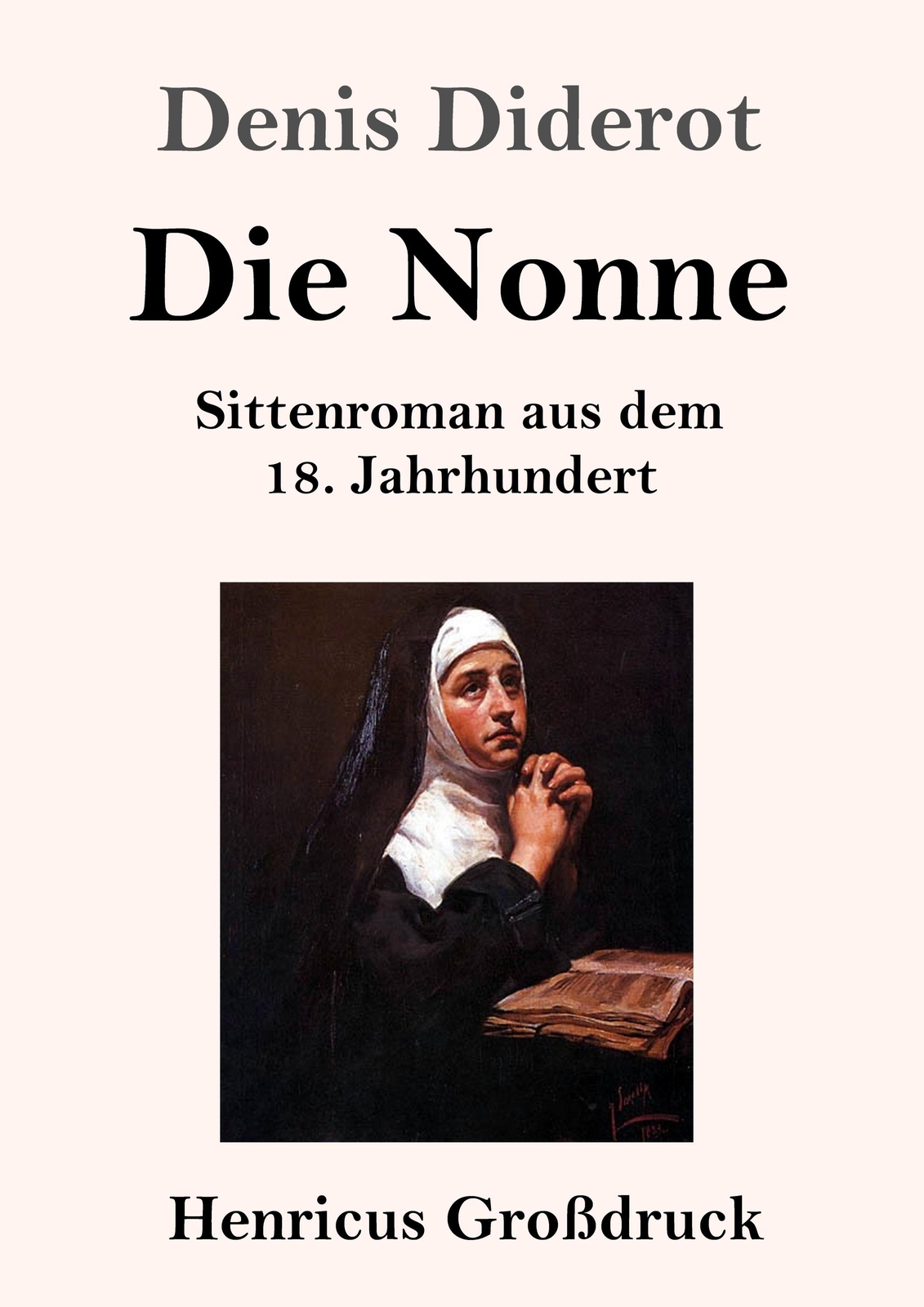 Thumbnail - Die Nonne (großdruck) Sittenroman Aus Dem 18. Jahrhundert Denis
