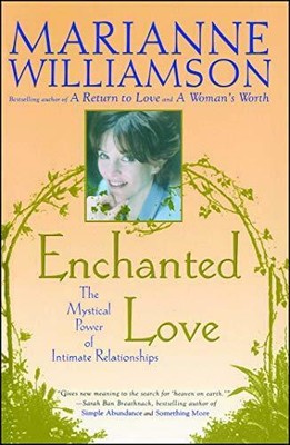 Enchanted Love: The Mystical Power Of Intimate Relationships