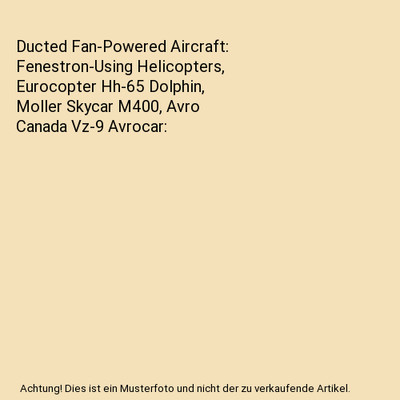 Ducted Fan-Powered Aircraft: Fenestron-Using Helicopters, Eurocopter Hh-65 Dolph