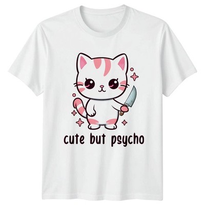 Cute But Psycho Cat T-Shirt Funny Kitten Graphic Tee