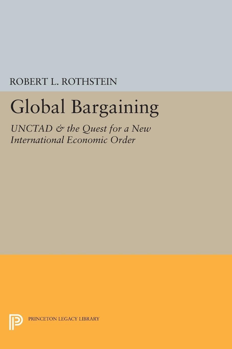 Thumbnail - Robert L. Rothstein | Global Bargaining | Taschenbuch | Englisch