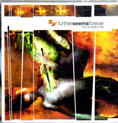 Further Seems Forever - How to Start a Fire     ....Y25**