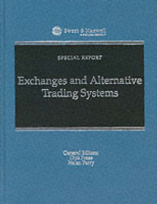 Exchanges and Alternative Trading Systems: Law and Regulation (Special Reports)
