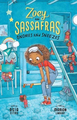 Gnomes and Sneezes: Zoey and Sassafras #10 by Marion Lindsay Hardcover Book