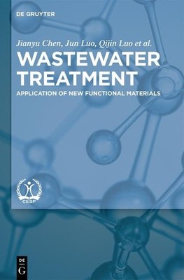 Wastewater Treatment by Jianyu Chen, Jun Luo, Qijin Luo, Zhih... - 9783110542783