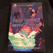 Rick Riordan Presents: Paola Santiago and the River of Tears-A Paola Santiago...