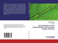 An Evaluation Of The Sustainability Of Rural Water Supply, Ethiopia Bewketu Fent