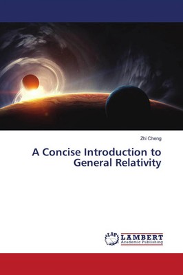 A Concise Introduction to General Relativity Zhi Cheng Taschenbuch Englisch 2021