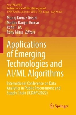 Applications of Emerging Technologies and AI/ML Algorithms - 9789819910212