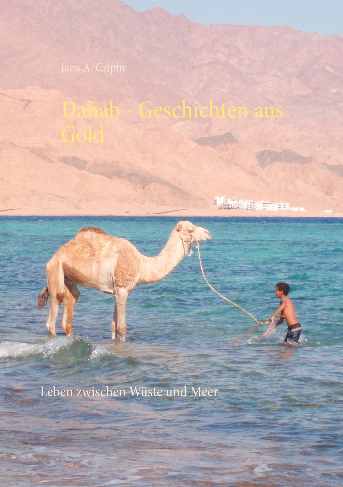 Dahab Geschichten Aus Gold | Buch | 9783748181941
