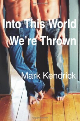 Into This World We're Thrown By Mark Kendrick