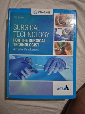 Surgical Technology for the Surgical Technologist a Positive Care Approach