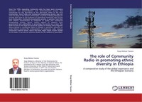The Role Of Community Radio In Promoting Ethnic Diversity In Ethiopia Sisay Mele