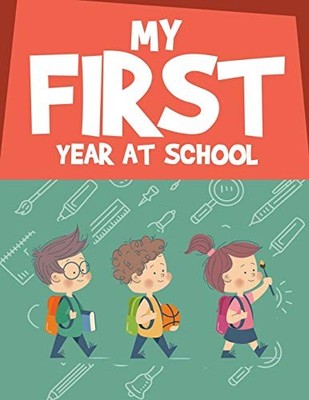 My First Year at School: Write & dr..., Designs, Ernest