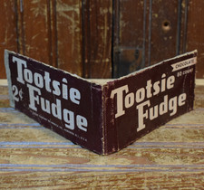 TOOTSIE FUDGE 2 CENTS EMPTY BOX SIDES SIGN FA...