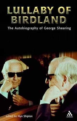 Lullaby of Birdland: The - Hardcover, by George Shearing; Alyn - Very Good