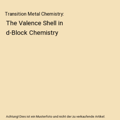 Transition Metal Chemistry: The Valence Shell in d-Block Chemistry, Gerloch, Mal