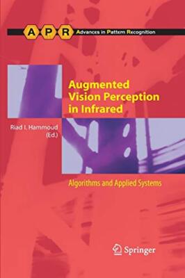 Augmented Vision Perception in Infrared : Algorithms and Applied Systems       