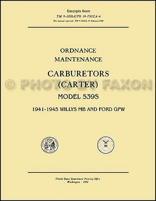 FORD, WILLYS, FAXON AUTO LITERATURE 1941-1945 Willys MB and Ford GPW Jeep Carburetor Repair Manual Carter 539S