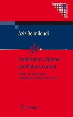 Stabilisierung, optimale und robuste Steuerung - 9781849967907