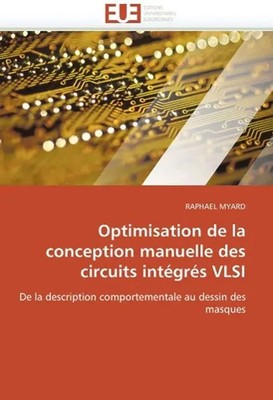 Myard-R | Optimisation de la Conception Manuelle Des Circuits Intégrés VLSI
