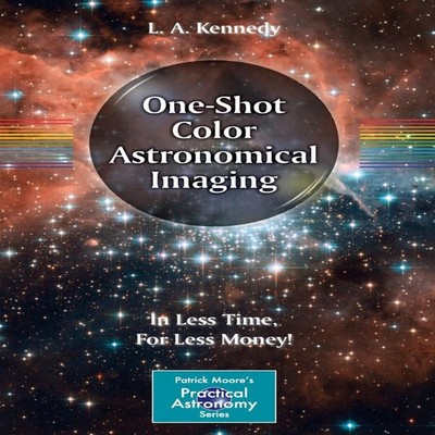 One-Shot Color Astronomical Imaging In Less Time for Less Money!