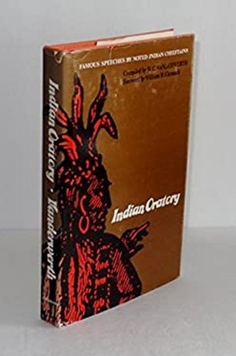 Indian Oratory : Famous Speeches by Noted Indian Chiefs W. C. Van