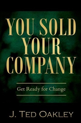 You Sold Your Company: Get Ready for Change