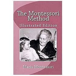 The Montessori Method (Illustrated Edition) by Montessori, Maria