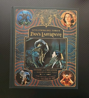 Guillermo del Toro's Pan's Labyrinth: Inside the Creation of a Modern Fairy Tale