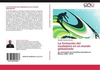 La FormacióN Del Ciudadano En Un Mundo Globalizado Salvador Soriano Soriano