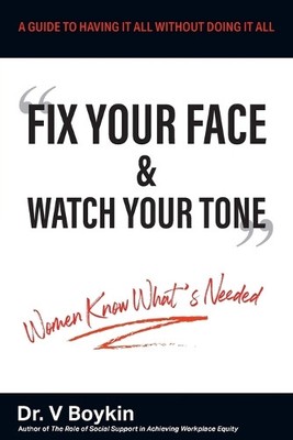 V Boykin Fix Your Face and Watch Your Tone - Women Know  (Paperback) (UK IMPORT)