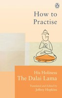 How To Practise | The Way To A Meaningful Life | Dalai Lama | Englisch | Buch