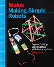 Making Simple Robots: Exploring Cutting-Edge Robotics with Ev - VERY GOOD