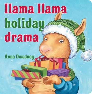 Llama Llama Holiday Drama Board Books Anna Dewdney