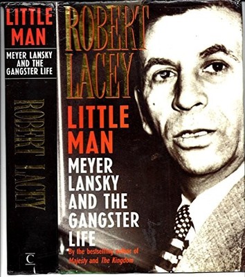 Little Man: Meyer Lansky and the Gang..., Lacey, Robert