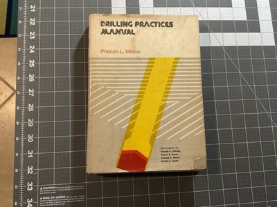 Drilling Practices Manual By Preston L. Moore 1974 HB Oilfield, Petroleum, E4