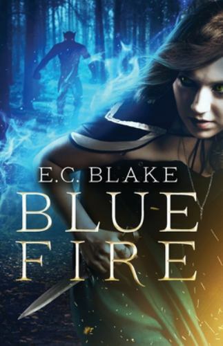 Blue Fire Paperback or Softback Edition Available Now