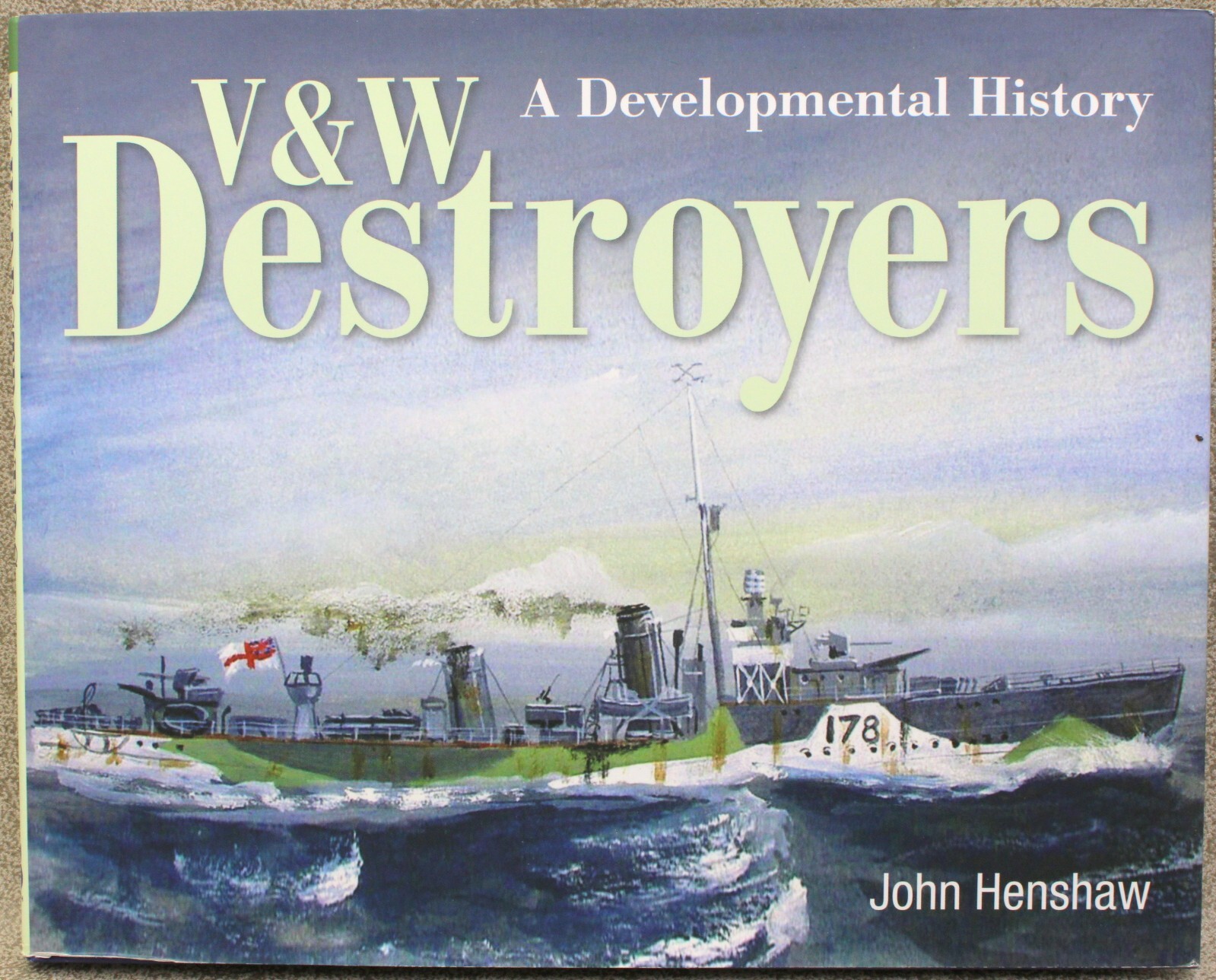 V & W DESTROYERS A Development History Hardback Seaforth Publishing 11027