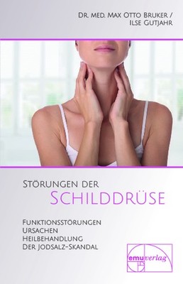 Max O Bruker; Ilse Gutjahr / Störungen der Schilddrüse