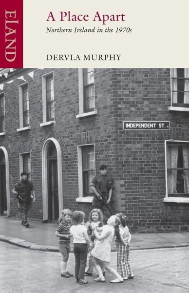 A Place Apart Northern Ireland In The 1970S Dervla Murphy Taschenbuch Englisch-image